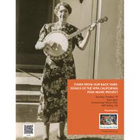 Tunes From Our Backyard: Songs of the WPA California Folk Music Project