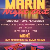 Marin Night Out ft. MONĪ and Ammo Drums at Eria