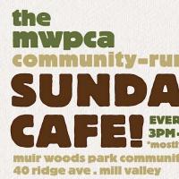 Sunday Cafe with Muir Woods Park Community Association