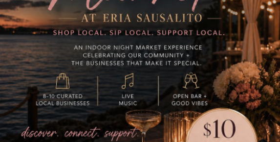 he Night Market at ERIA Sausalito featuring local vendors, live music, open bar, welcome tote bags, and a sunset waterfront shopping experience.